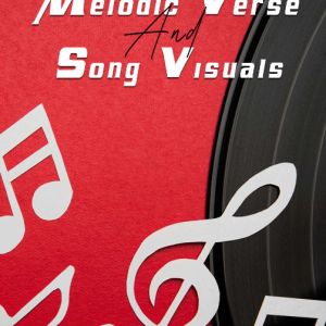 Melodic Verse and Song Visuals