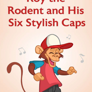 Roy the Rodent and His Six Stylish Caps